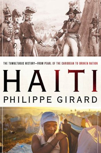 Book Haiti: The Tumultuous History - From Pearl of the Caribbean to Broken Nation free