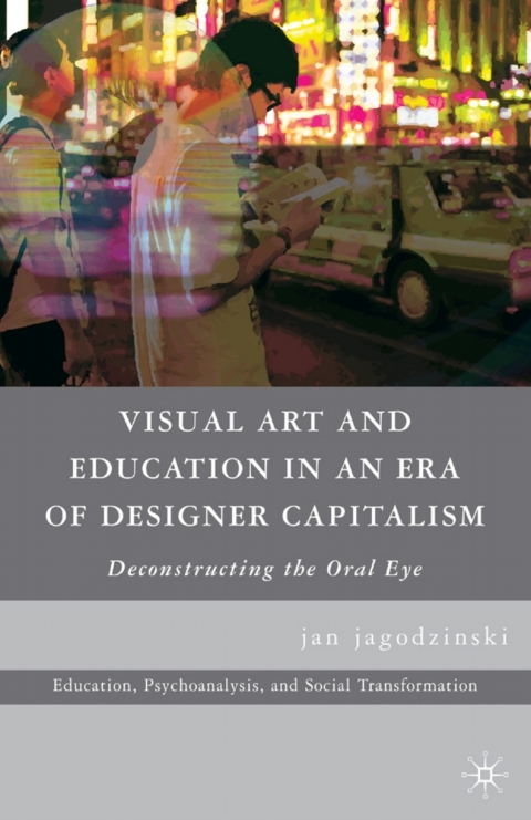 Book Visual Art and Education in an Era of Designer Capitalism free