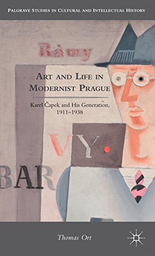 Book Art and Life in Modernist Prague: Karel Čapek and his Generation, 1911-1938 (Palgrave Studies in Cultural and Intellectual History) free