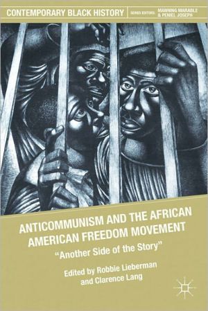 Book Anticommunism and the African American Freedom Movement: Another Side of the Story (Contemporary Black History) free