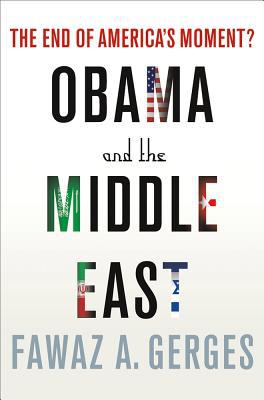 Book Obama and the Middle East: The End of America's Moment? free