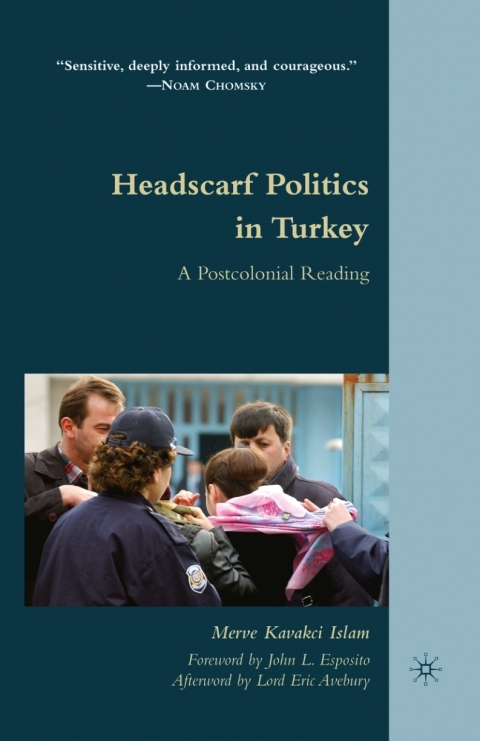 Book Headscarf Politics in Turkey: A Postcolonial Reading free