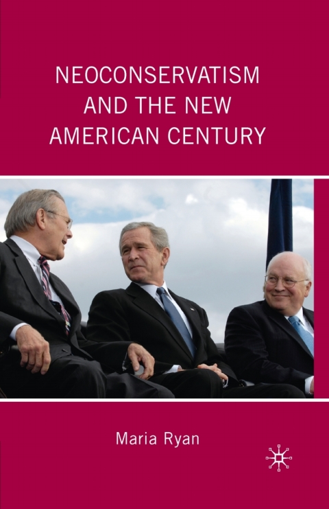 Book Neoconservatism and the New American Century free