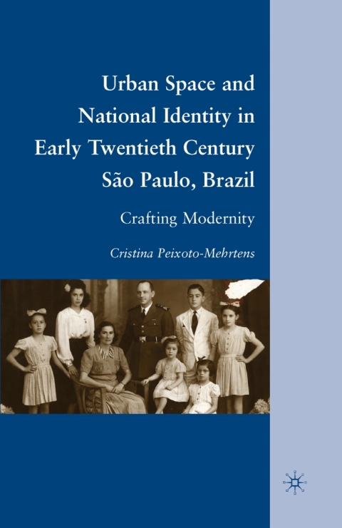 Book Urban Space and National Identity in Early Twentieth Century São Paulo, Brazil free
