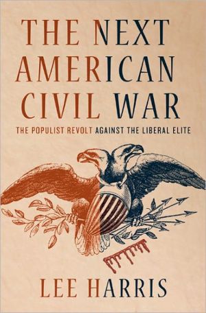 Book The Next American Civil War: The Populist Revolt Against The Liberal Elite free