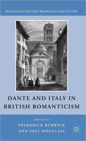 Book Dante and Italy in British Romanticism (Nineteenth-Century Major Lives and Letters) free