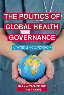Book The Politics of Global Health Governance: United by Contagion free