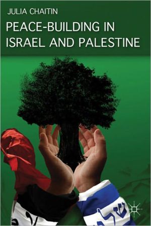 Book Peace-building in Israel and Palestine: Social Psychology and Grassroots Initiatives free