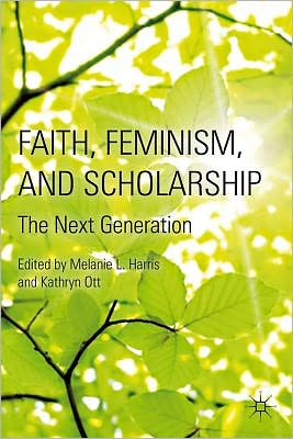 Book Faith, Feminism, and Scholarship: The Next Generation free