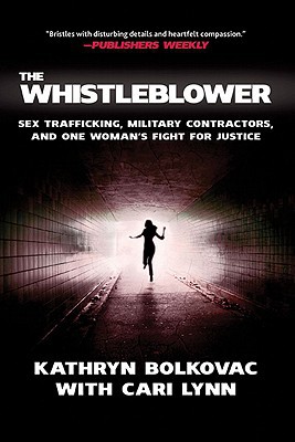 Book The Whistleblower: Sex Trafficking, Military Contractors, and One Woman's Fight for Justice free
