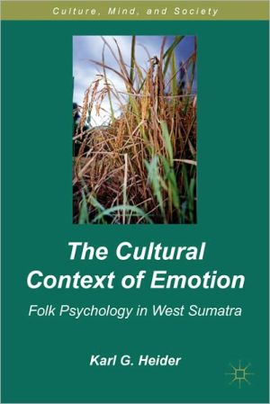 Book The Cultural Context of Emotion: Folk Psychology in West Sumatra (Culture, Mind, and Society) free