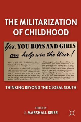 Book The Militarization of Childhood: Thinking Beyond the Global South free