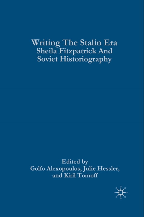 Book Writing the Stalin Era: Sheila Fitzpatrick and Soviet Historiography free