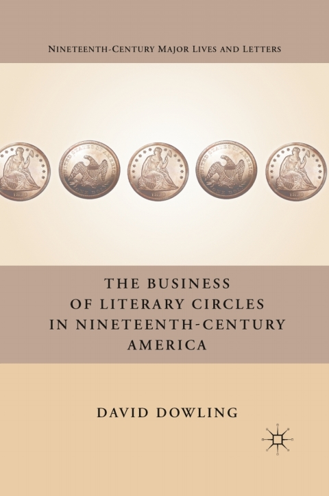 Book The Business of Literary Circles in Nineteenth-Century America free