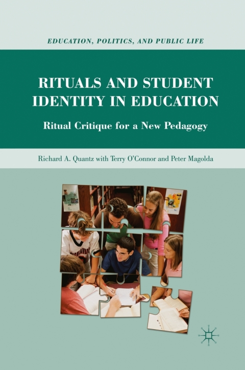 Book Rituals and Student Identity in Education: Ritual Critique for a New Pedagogy (Education, Politics and Public Life) free