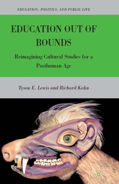 Book Education Out of Bounds: Reimagining Cultural Studies for a Posthuman Age (Education, Politics and Public Life) free