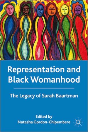 Book Representation and Black Womanhood: The Legacy of Sarah Baartman free