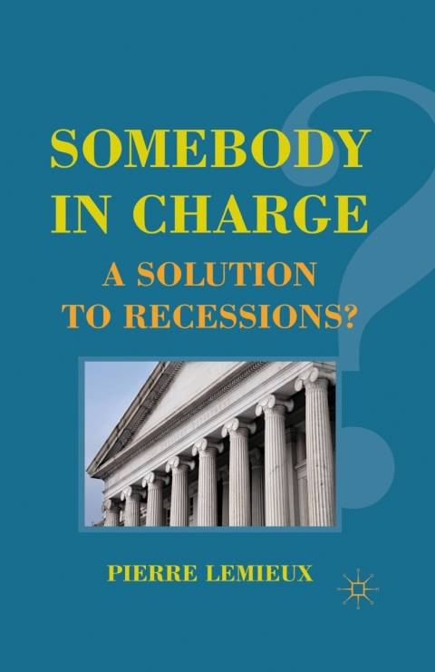 Book Somebody in Charge: A Solution to Recessions? free