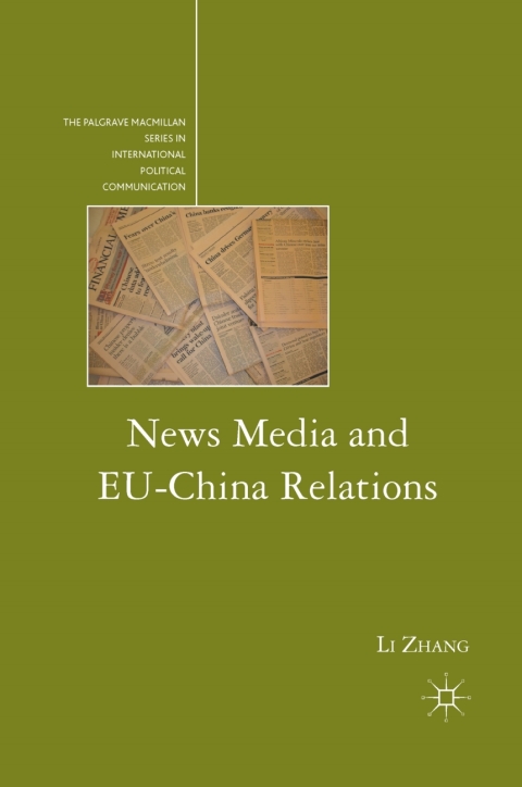 Book News Media and EU-China Relations (The Palgrave Macmillan Series in International Political Communication) free
