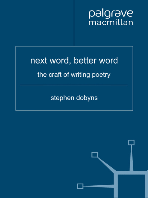 Book Next Word, Better Word: The Craft of Writing Poetry free