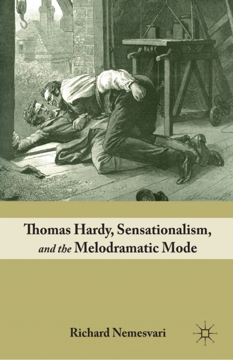 Book Thomas Hardy, Sensationalism, and the Melodramatic Mode free