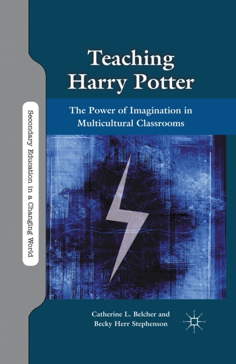 Book Teaching Harry Potter: The Power of Imagination in Multicultural Classrooms (Secondary Education in a Changing World) free