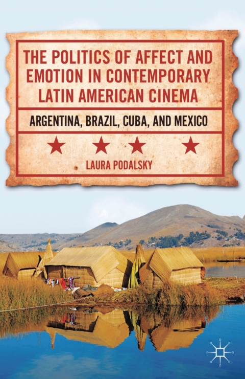 Book The Politics of Affect and Emotion in Contemporary Latin American Cinema free