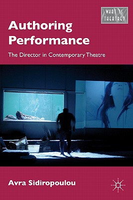 Book Authoring Performance: The Director in Contemporary Theatre (What is Theatre?) free