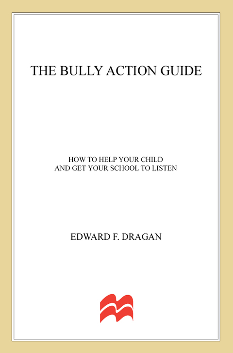 Book The Bully Action Guide: How to Help Your Child and Get Your School to Listen free