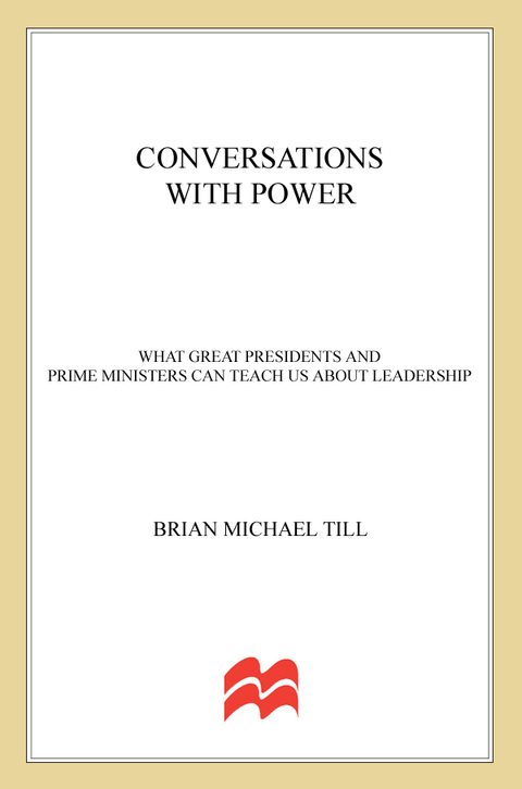 Book Conversations with Power: What Great Presidents and Prime Ministers Can Teach Us about Leadership free