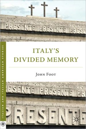 Book Italy’s Divided Memory (Italian and Italian American Studies) free