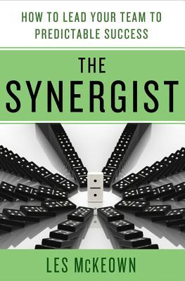 Book The Synergist: How to Lead Your Team to Predictable Success free
