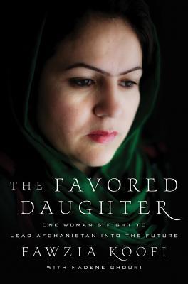 Book The Favored Daughter: One Woman's Fight to Lead Afghanistan into the Future free