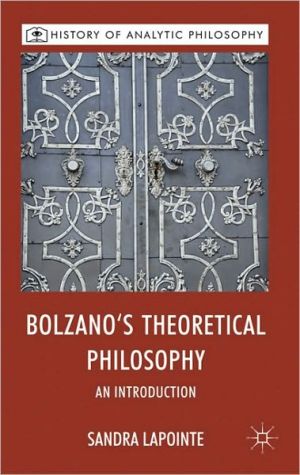 Book Bolzano's Theoretical Philosophy: An Introduction (History of Analytic Philosophy) free