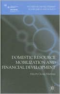 Book Domestic Resource Mobilization and Financial Development (Studies in Development Economics and Policy) free