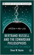 Book Bertrand Russell and the Edwardian Philosophers: Constructing the World (History of Analytic Philosophy) free