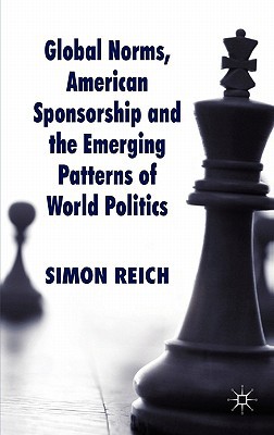 Book Global Norms, American Sponsorship and the Emerging Patterns of World Politics free