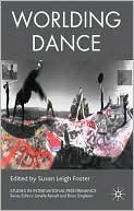 Book Worlding Dance (Studies in International Performance) free