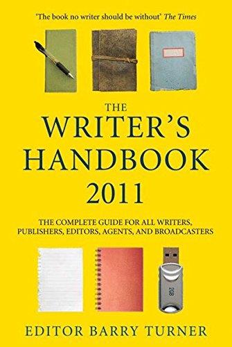 Book The Writer's Handbook 2011: The Complete Guide for all Writers, Publishers, Editors, Agents and Broadcasters free