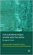 Book The European Public Sphere and the Media: Europe in Crisis free
