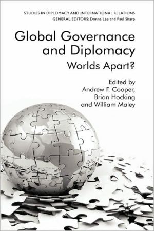 Book Global Governance and Diplomacy: Worlds Apart? (Studies in Diplomacy and International Relations) free