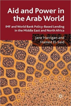 Book Aid and Power in the Arab World: IMF and World Bank Policy-Based Lending in the Middle East and North Africa free