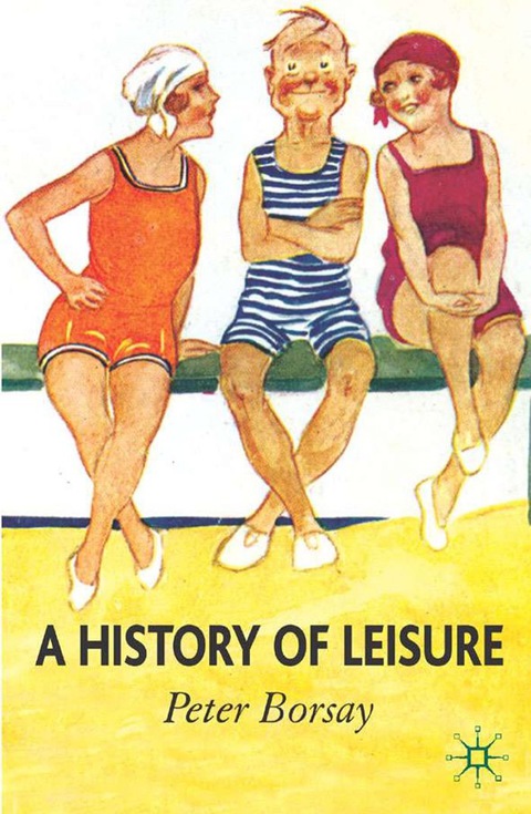 Book A History of Leisure free
