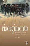 Book Risorgimento: The History of Italy from Napoleon to Nation State free