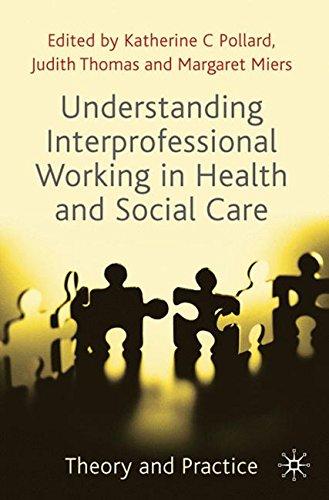 Book Understanding Interprofessional Working in Health and Social Care: Theory and Practice free