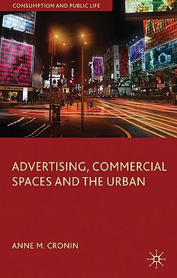 Book Advertising, Commercial Spaces and the Urban (Consumption and Public Life) free