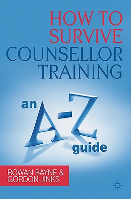 Book How to Survive Counsellor Training: An A-Z Guide free