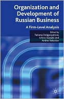 Book Organization and Development of Russian Business: A Firm-Level Analysis free