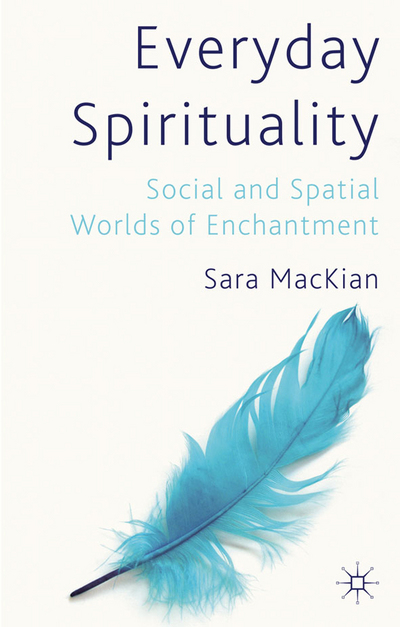 Book Everyday Spirituality: Social and Spatial Worlds of Enchantment free