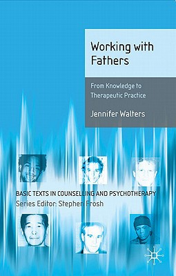 Book Working with Fathers (Basic Texts in Counselling and Psychotherapy, 1) free